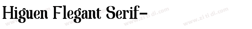 Higuen Flegant Serif字体转换